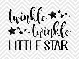 Download and use them in your website, document or presentation. Silhouette Files Png Eps Twinkle Twinkle Little Star Do You Know How Loved You Are Svg Dxf Download Cut Files Cricut Print Digital Prints Prints Deshpandefoundationindia Org