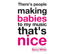 The consumer was the star. Barry White Quote Celebration Quotes Best Quotes Quotes White