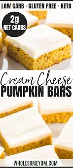 Add in large eggs, pumpkin, and baking pwdr. Low Carb Healthy Pumpkin Bars With Cream Cheese Frosting