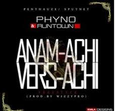 Run Town X Phyno Anamachi Versachi For You Song Songs Music Genius