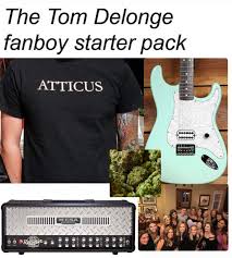 The Tom Delonge Fanboy Starter Pack : rBlink182