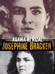 JOSEPHINE BRACKEN: DR. JOSE RIZAL'S WIFE (Historical note: The marriage  between Josephine Bracken and José Rizal is a subject of ongoing historical  debate. While some accounts claim they were married ...