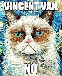 Vincent Van No Funny Grumpy Cat Meme Art Humor Van Gogh Grumpy Cat Cat Painting Cat Art