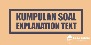 Soal bahasa inggris letter ini memliputi berbagai jenis surat baik formal letter (surat resmi) maupun informal letter (surat tak resmi). Kumpulan Soal Explanation Text Sma Dan Pembahasan Paja Tapuih