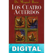 Habla de la domesticación de los seres humanos. Los Cuatro Acuerdos Libro Pdf Epub O Mobi Kindle