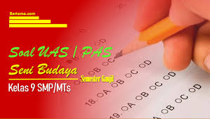 Maybe you would like to learn more about one of these? Soal Uas 1 Pas Seni Budaya Kelas 9 Dengan Jawabannya