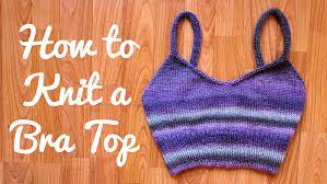 Maybe you would like to learn more about one of these? How To Knit A Bra Top Video Knitting Tutorial And Free Pattern Knittingisawesome Com