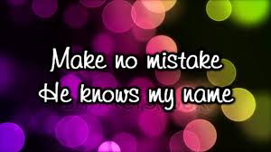 Image result for images he knows my name