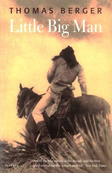 Little Big Man by Thomas Berger | Goodreads