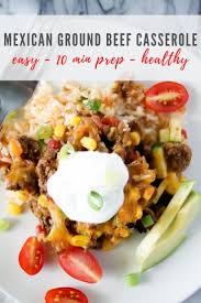 Easy Mexican Ground Beef Casserole My Everyday Table Recipe Healthy Beef Recipes Mexican Food Recipes Easy Healthy Dinner Recipes Chicken
