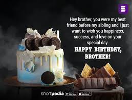 Check spelling or type a new query. Birthday Wishes For Brother Hey Brother You Were My Best Friend Before My Sibling And I Just Want To Wish You Happiness Success And Love On Your Special Day Happy Birthday