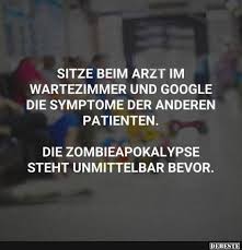 Sitze Beim Arzt Im Wartezimmer Und Google Die Symptome Lustige Bilder Spruche Witze Echt Lustig Arzt Spruche Witze