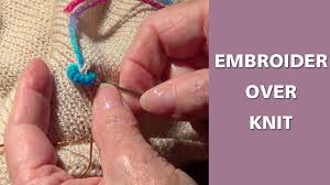 I love the embellishments on this sweater. Embroidery Over Knitting Knitting Concepts Youtube
