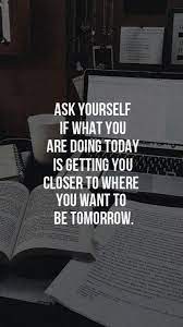 Today Effects Tomorrow Motivasi Belajar Kutipan Motivasi Inspirasi Motivasi