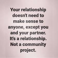 Image May Contain Text That Says Your Relationship Doesn T Need To Make Sense To Anyone Except Mind Your Own Business Quotes Talking Quotes Community Quotes