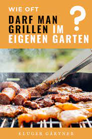 Häufig zieht es fans von steaks, würstchen oder auch fisch in nahe gelegene parks. Wie Oft Darf Man Im Eigenen Garten Grillen Garten Grillen Bbq Essen Gesundheit