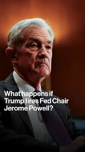 What Happens If Trump Fires Fed Chair Jerome Powell?