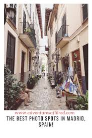 The Best Photo Spots In Madrid Spain The Adventures Of Lil Red Madrid Travel Photo Spots Madrid