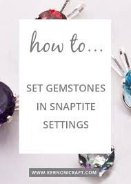Snaptite Settings For Faceted Gemstones Are Extremely Popular Due To Their Versatility And Ease Of Sett Jewelry Making Tutorials Wire Work Jewelry Work Jewelry