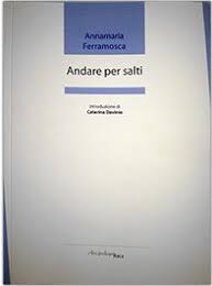 Lettera All Autore 6 Annamaria Ferramosca Andare Per Salti Lettera Autore Parole