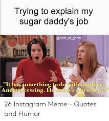Funny Quotes Sugar Daddy Quotes