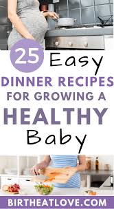 Healthy food recipes while pregnant. 25 Healthy Pregnancy Dinner Recipes Superfood Edition Birth Eat Love