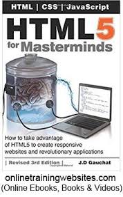 Computers Technology Books Html5 For Masterminds 3rd Edition How To Take Advantage Of Html5 To Create Responsiv Mastermind Computer Technology Application
