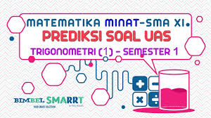 Ulangan harian 1 semester 2 kelas 11. Rumus Trigonometri Mat Minat Kelas 11 Prediksi Soal Uas 1 Semester 1 Youtube
