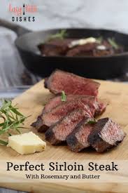 Using A Cast Iron Pan Will Help You Make The Most Perfect Sirloin Steak Beautiful Crispy Crust And Perf Sirloin Steaks How To Cook Steak Sirloin Steak Recipes