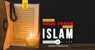 Fenomena Gagal Paham Tentang Islam 2 Islam Gagal Membaca