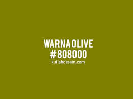 Check spelling or type a new query. Pengertian Warna Olive Dan Contohnya Kuliah Desain