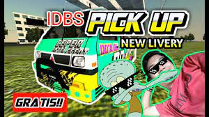 Game simulator pickup pertama di indonesia ! Livery Idbs Pick Up New Release Idbs Pick Up Youtube