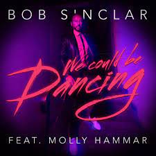 We can live and learn. We Could Be Dancing Song By Bob Sinclar Molly Hammar Spotify