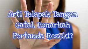 Sesungguhnya beberapa penyakit muncul dengan ditandai. Arti Telapak Tangan Gatal Benarkah Pertanda Rezeki Youtube