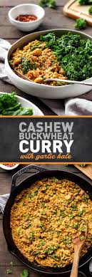 Cashew Buckwheat Curry With Garlic Kale Full Of Plants Recipe Buckwheat Recipes Garlic Kale Vegan Meal Plans