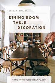 How To Decorate Dining Table Dining Room Table Decor Holiday Dining Room Dining Table Decor