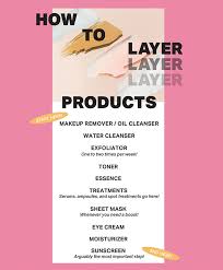 Maybe you would like to learn more about one of these? How To Layer Skin Care Products The Right Way