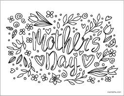 Happy mothers day with flowers. Free Printable Mother S Day Coloring Pages Mombrite