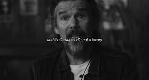 "There is no path, till you walk it" by Ethan Hawke #hopecore #film #movie  #edit #poetry