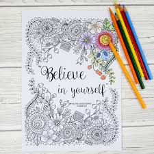 When you feel little tired then these coloring pages would help you to feel fresh and relax. Believe In Yourself Adult Colouring Pages Mum In The Madhouse