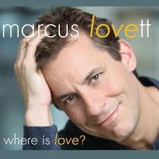 Marcus Lovett, "Where Is Love?"