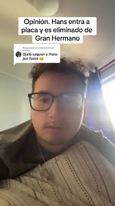 Hans eliminado de Gran Hermano: Opiniones y análisis