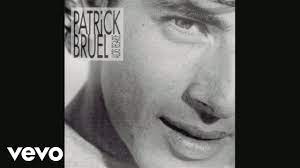 Patrick Bruel J Te L Dis Quand Meme Audio Youtube