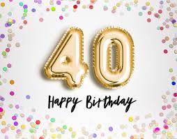 Happy 40th Birthday Messages With Images Birthday Wishes And Messages By Davia Happy 40th Birthday Messages Happy 40th Birthday 40th Birthday Messages