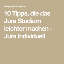 10 Tipps Die Das Jura Studium Leichter Machen Jura Individuell Jura Studieren Jura Studium