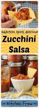 Spicy Canned Zucchini Salsa Kitchen Frau Salsa Canning Recipes Zuchinni Recipes Canned Zucchini
