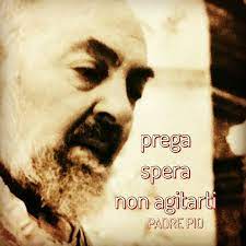 Te paguen mucho o te paguen poco , ya que al bendecirlo lo llenas de luz. Le Frasi Sante Di Padre Pio Da Leggere Oggi 24 Agosto 2019