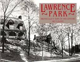 Lawrence Park: Bronxville's Turn-of-the-Century Art Colony by Loretta  Hoagland