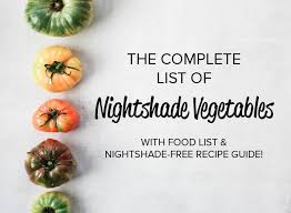 Find out what nightshades are, who should avoid them, and if they. Complete Nightshade Vegetables List Printable List Recipe Guide Grass Fed Salsa