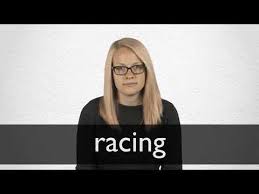 Racing Definition And Meaning Collins English Dictionary